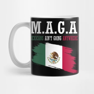 mexicans-aint-going-anywhere Mug